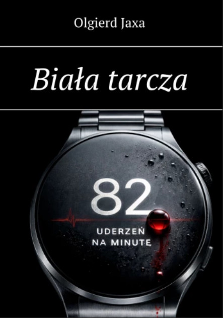 Okładka książki Biała tarcza — thriller psychologiczny